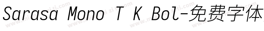 Sarasa Mono T K Bol字体转换